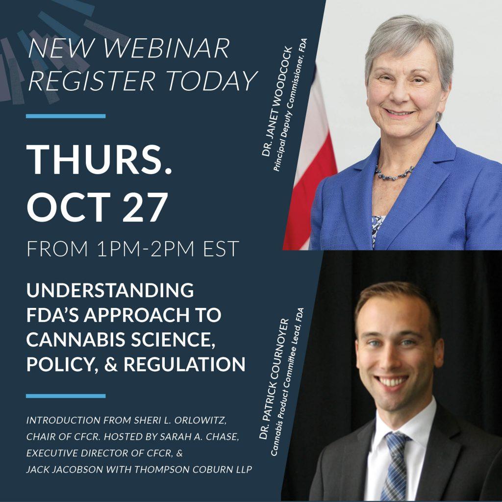 Council for Federal Cannabis Regulation (CFCR) Webinar Series Returns with a Focus on Understanding the U.S. Food & Drug Administration’s Approach to  Cannabis Science, Policy and Regulation